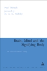 Image for Brain, Mind, and the Signifying Body: An Ecosocial Semiotic Theory