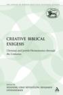 Image for Creative Biblical Exegesis : Christian and Jewish Hermeneutics through the Centuries