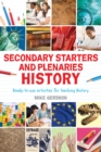 Image for Classroom starters and plenaries for teaching history