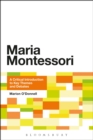 Image for Maria Montessori  : a critical introduction to key themes and debates