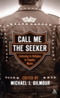 Image for Call me the seeker: listening to religion in popular music