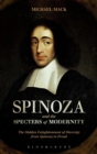 Image for Spinoza and the specters of modernity  : the hidden enlightenment of diversity from Spinoza to Freud