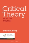 Image for Critical theory and the digital