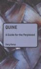Image for Quine: a guide for the perplexed