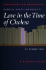 Image for Gabriel Garcia Marquez&#39;s Love in the time of cholera: a reader&#39;s guide