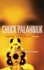 Image for Chuck Palahniuk  : Fight club, Invisible monsters, Choke