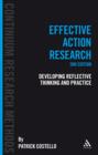 Image for Effective action research: developing reflective thinking and practice