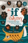 Image for The if odyssey  : a philosophical journey through Greek myth and storytelling for 8-16 year olds