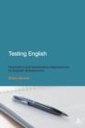 Image for Testing English: formative and summative approaches to English assessment