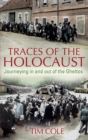 Image for Traces of the Holocaust  : ghettoization and deportation