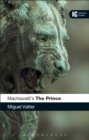 Image for Machiavelli&#39;s The prince: a reader&#39;s guide