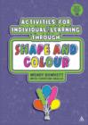 Image for Activities for individual learning through shape and colour