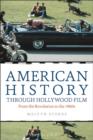 Image for American history through Hollywood film: from the Revolution to the 1960s
