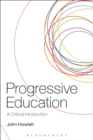 Image for Progressive education: a critical introduction
