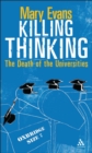 Image for Killing thinking: the death of the universities