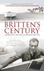 Image for Britten&#39;s century  : celebrating 100 years of Benjamin Britten