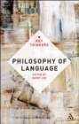 Image for Philosophy of Language: The Key Thinkers