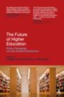 Image for The future of higher education: policy, pedagogy and the student experience