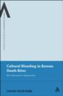 Image for Cultural Blending In Korean Death Rites: New Interpretive Approaches