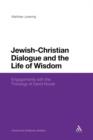 Image for Jewish-Christian Dialogue and the Life of Wisdom