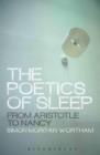 Image for The poetics of sleep: from Aristotle to Nancy