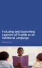 Image for Including and Supporting Learners of English as an Additional Language