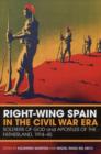 Image for Right-wing Spain in the Civil War era  : soldiers of God and Apostles of the Fatherland, 1914-45