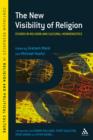 Image for The new visibility of religion: studies in religion and cultural hermeneutics