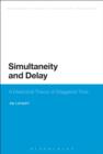 Image for Simultaneity and delay: a dialectical theory of staggered time