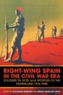 Image for Right-wing Spain in the Civil War era: soldiers of God and Apostles of the Fatherland, 1914-45