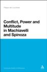 Image for Conflict, Power, and Multitude in Machiavelli and Spinoza: Tumult and Indignation