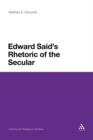 Image for Edward Said&#39;s Rhetoric of the Secular