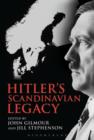 Image for Hitler&#39;s Scandinavian legacy: the consequences of the German invasion for the Scandinavian countries then and now