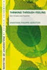Image for Thinking through feeling: God, emotion and passability