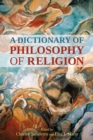 Image for Dictionary of Philosophy of Religion