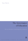 Image for The governance of education: how neo-liberalism is transforming policy and practice
