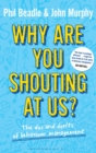 Image for Why are you shouting at us?  : the dos and don'ts of behaviour management