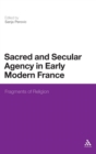 Image for Sacred and Secular Agency in Early Modern France