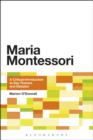 Image for Maria Montessori: a critical introduction to key themes and debates