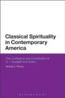 Image for Classical spirituality in contemporary America: the confluence and contribution of G. I. Gurdjieff and Sufism