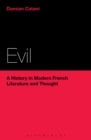 Image for Evil  : a history in modern French literature and thought