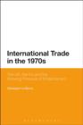 Image for International Trade in the 1970S: The US, the EC and Protectionism