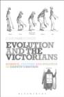 Image for Evolution and the Victorians: science, culture and politics in Darwin&#39;s Britain