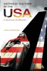 Image for Catholic culture in the USA  : in and out of church