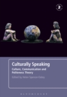 Image for Culturally speaking: culture, communication and politeness theory