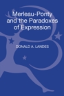 Image for Merleau-Ponty and the paradoxes of expression