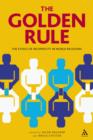 Image for The golden rule: the ethics of reciprocity in world religions