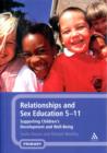 Image for Relationships and sex education 5-11  : supporting children&#39;s development and well-being