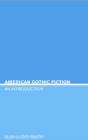 Image for American Gothic Fiction: An Introduction
