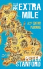 Image for The extra mile: a twenty-first-century pilgrimage